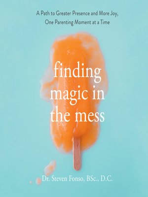 cover image of Finding Magic in the Mess